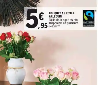 E.Leclerc Bouquet 15 Roses Arlequin offre
