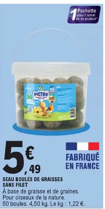 Seau Boules de Graisses Sans Filet