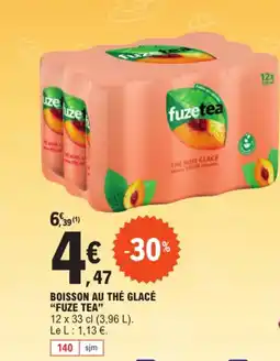 E.Leclerc Boisson au thé glacé "FUZE TEA" offre