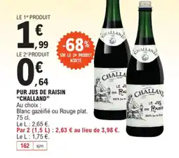E.Leclerc Pur jus de raisin "CHALLAND" offre