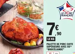 E.Leclerc Palette de porc cuite supérieure avec os(¹) "BROCÉLIANDE" offre