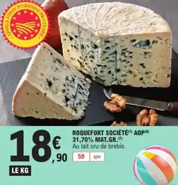 E.Leclerc ROQUEFORT SOCIÉTÉ (¹) AOP (8) 31,70% MAT.GR.(7) offre