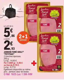 E.Leclerc Jambon fumé grill(6) "PETITGAS" offre
