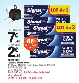 E.Leclerc Dentifrice "SIGNAL WHITE NOW" offre