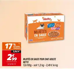 Netto NETTO MIJOTÉS EN SAUCE POUR CHAT ADULTE offre