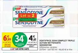 Intermarché SENSODYNE DENTIFRICE SOIN COMPLET TRIPLE ACTION NETTOYANTE offre