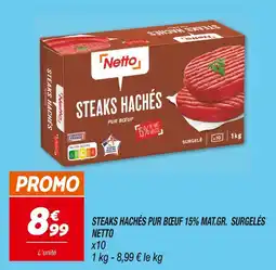 Netto NETTO STEAKS HACHÉS PUR BŒUF 15% MAT.GR. SURGELÉS offre