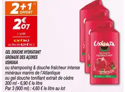 Netto USHUAIA GEL DOUCHE HYDRATANT GRENADE DES AÇORES offre