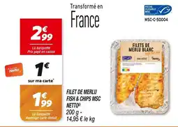 Netto NETTO FILET DE MERLU FISH & CHIPS MSC offre