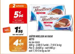 Netto NETTO GOÛTER MOELLEUX AU CACAO offre