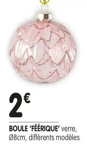 Boule ‘féérique’
