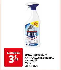 Auchan Supermarché ANTIKAL SPRAY NETTOYANT ANTI-CALCAIRE ORIGINAL (1) offre
