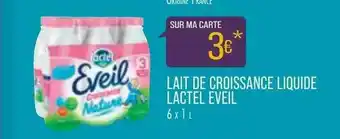 Match Lait De Croissance Liquide Lactel éveil offre