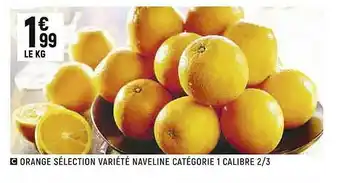 Spar Orange Sélection Variété Naveline offre