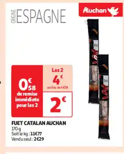 Auchan Fuet catalan auchan offre