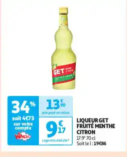 Auchan Liqueur get fruité menthe citron offre