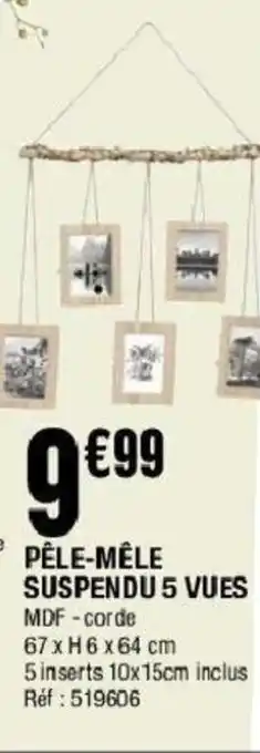 La Foir'Fouille Pêle-mêle suspendu 5 vues offre