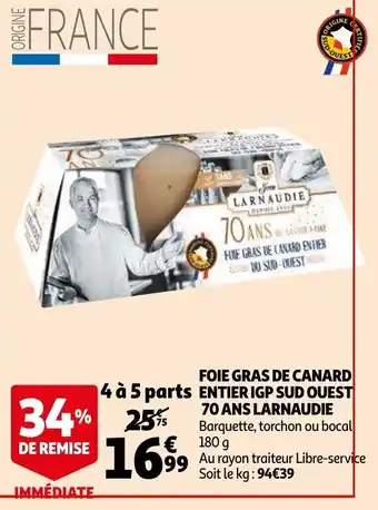 Auchan Foie gras de canard entier IGP sud ouest 70 ans larnaudie offre