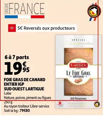 Auchan Foie gras de canard entier IGP sud ouest lartigue offre
