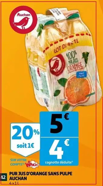 Auchan Pur Jus d'Orange Sans Pulpe offre