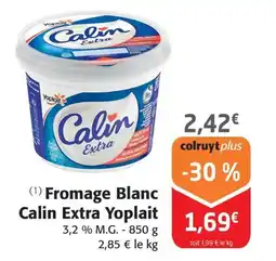 Colruyt Fromage Blanc Calin Extra Yoplait offre