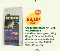 Maxi Zoo REAL NATURE Croquettes WILDERNESS offre