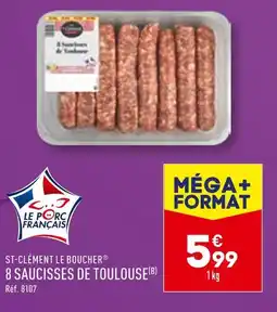 ALDI ST-CLÉMENT LE BOUCHER 8 SAUCISSES DE TOULOUSE offre