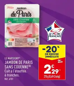ALDI LE MARSIGNY JAMBON DE PARIS SANS COUENNE offre