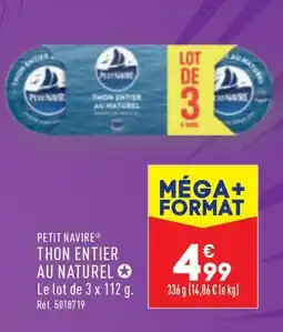 ALDI PETIT NAVIRE THON ENTIER AU NATUREL offre