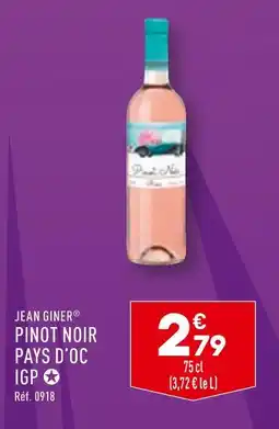 ALDI JEAN GINER PINOT NOIR PAYS D’OC IGP offre