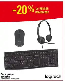 LOGITECH -20% de REMISE IMMÉDIATE Sur la gamme LOGITECH