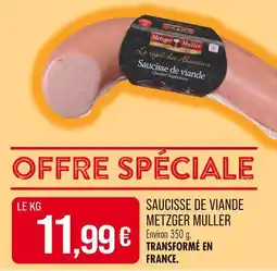 Match METZGER MULLER SAUCISSE DE VIANDE offre