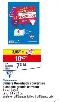 Cora x Carrefour CLAIREFONTAINE Cahiers Koverbook couverture plastique grands carreaux offre