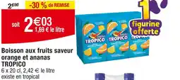 Cora x Carrefour TROPICO Boisson aux fruits saveur orange et ananas offre
