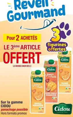 Cora x Carrefour CIDOU POUR 2 ACHETÉS LE 3ème ARTICLE OFFERT Sur la gamme CIDOU offre