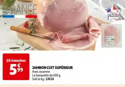 Auchan Supermarché JAMBON CUIT SUPÉRIEUR offre