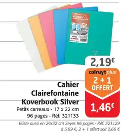 Colruyt Cahier Clairefontaine Koverbook Silver offre