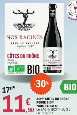 E.Leclerc AOP(2) CÔTES DU RHÔNE ROUGE BIO(9 "NOS RACINES" offre