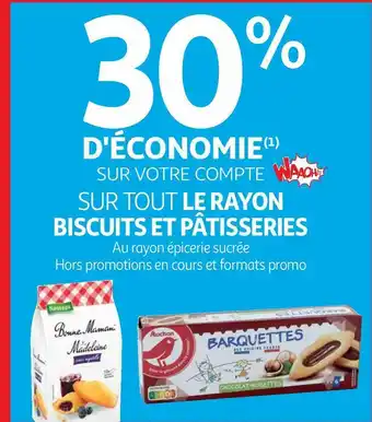 Auchan Bonne maman / auchan bon plan sur tout le rayon biscuits et pâtisseries de marques bonne maman et auchan offre