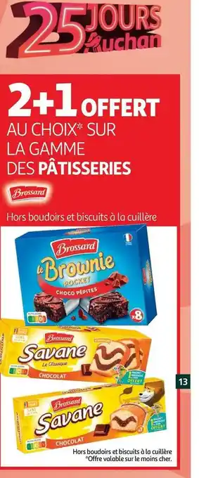 Auchan Brossard bon plan au choix sur la gamme des pâtisseries de la marque brossard offre