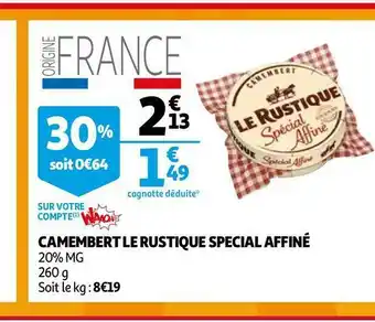 Auchan Le rustique camembert special affiné offre