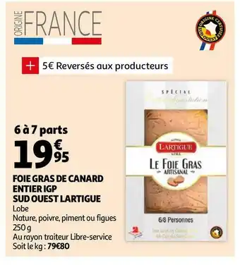 Auchan Lartigue foie gras de canard entier igp sud ouest offre