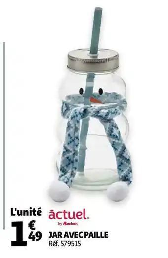 Auchan Actuel jar avec paille offre