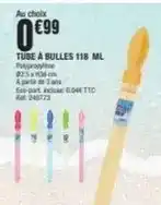 La Foir'Fouille Tube à bulles 118 ml offre