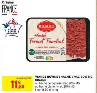 Intermarché Hyper BIGARD Viande Bovine: Haché Vrac 20% mg offre