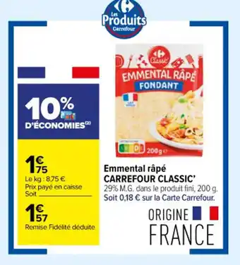 Carrefour Contact CARREFOUR CLASSIC' Emmental Râpé offre