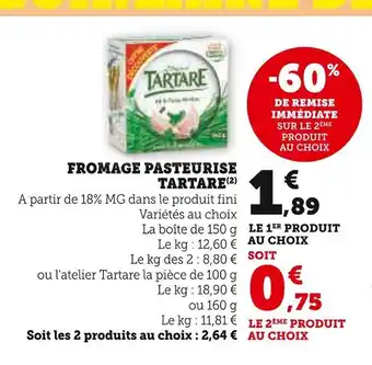 Super U TARTARE FROMAGE PASTEURISE offre