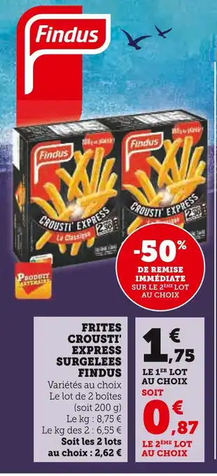 U Express FINDUS FRITES CROUSTI' EXPRESS SURGELEES offre