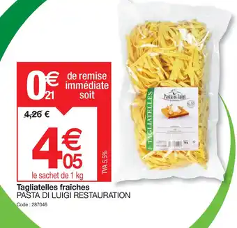Promocash PASTA DI LUIGI RESTAURATION Tagliatelles fraîches offre