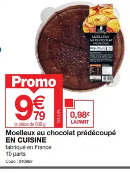 Promocash EN CUISINE Moelleux au chocolat prédécoupé offre
